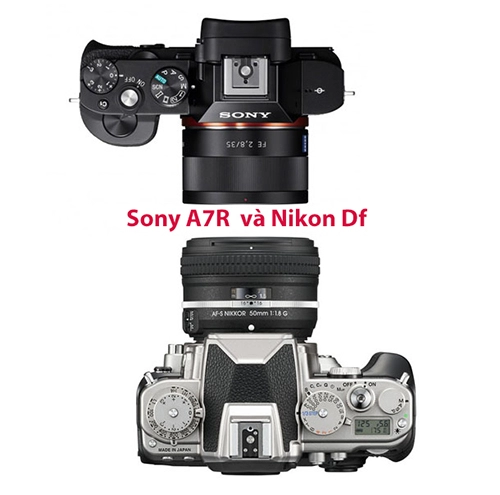 Sony a7r và nikon df chọn cái nào