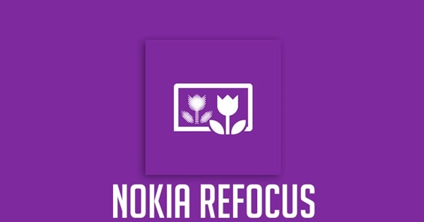 Ứng dụng nokia refocus đã hỗ trợ tất cả các máy lumia