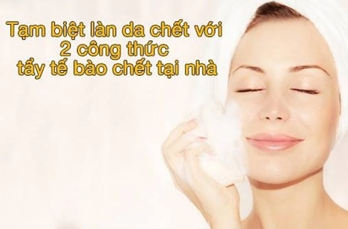 Tạm biệt làn da chết với 2 công thức tẩy tế bào chết tại nhà