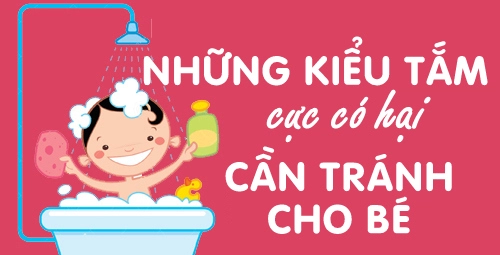 Những kiểu tắm cực có hại cần tránh cho bé