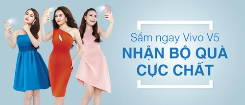 Tậu vivo v5 tại viễn thông a nhận bộ quà cực chất