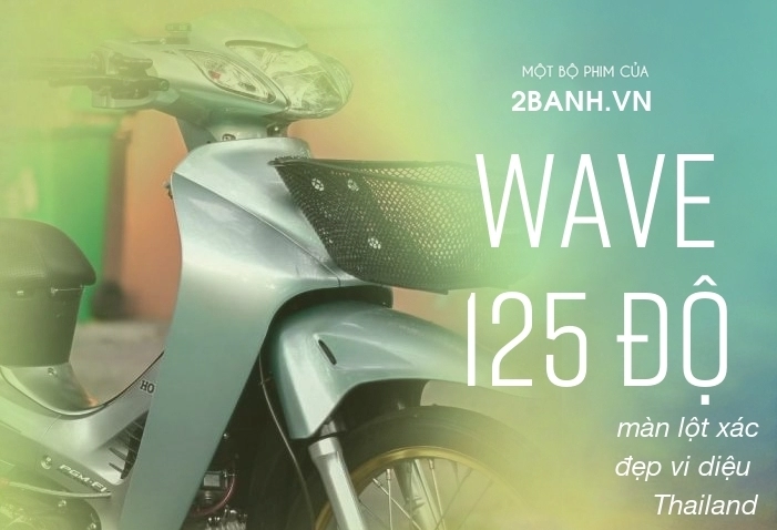 Wave 125 độ biến thể đẹp vi diệu gây bất ngờ người xem ở dàn chân