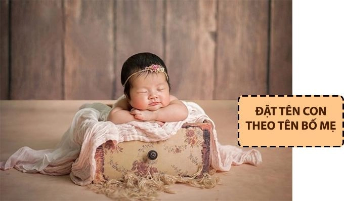 4 cách đặt tên con theo tên bố mẹ hay ý nghĩa và dễ nhớ nhất hiện nay