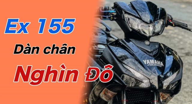 Ex 155 độ không làm anh em thất vọng với dàn chân hàng nghìn đô la