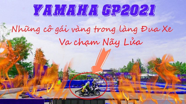 Giải đua xe yamaha gp 2021 xuất hiện nhiều bóng hồng và những màn va chạm nảy lửa