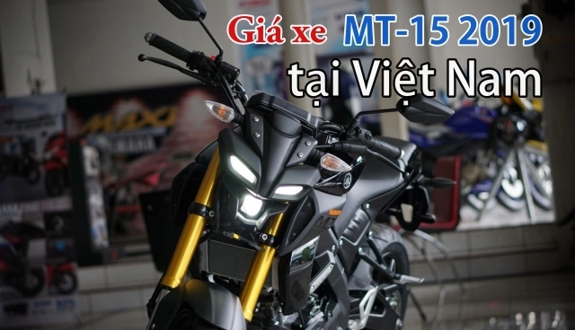 Đa co gia xe mt-15 2019 chinh thưc tai thi trương viêt nam