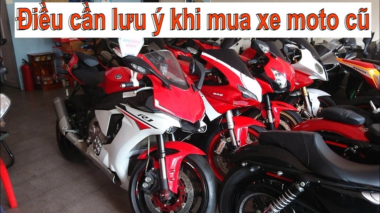 Mua xe mô tô đã qua sử dụng nên lưu ý gì