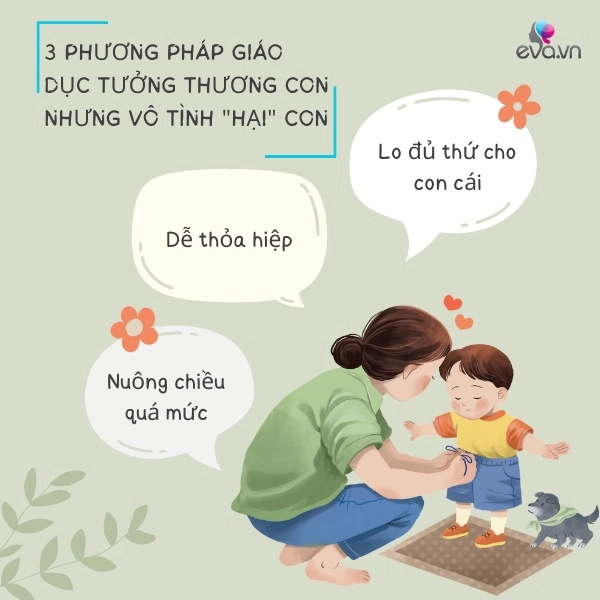 Nuôi dạy trẻ theo 3 phương pháp này tưởng thương nhưng vô tình hủy hoại tương lai con